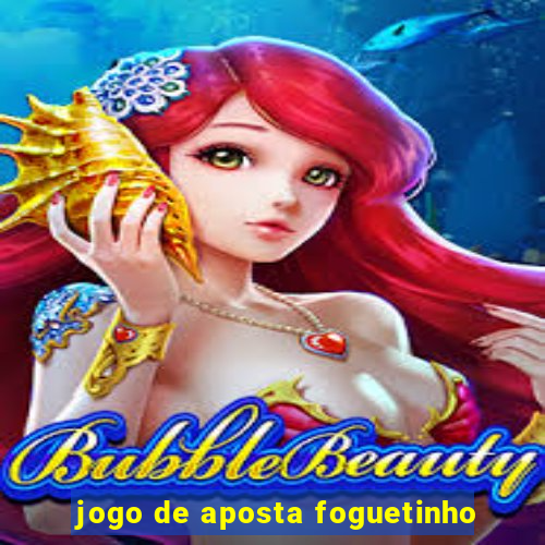 jogo de aposta foguetinho