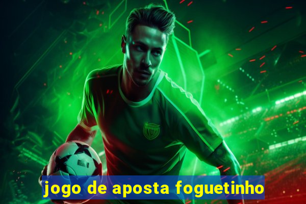 jogo de aposta foguetinho