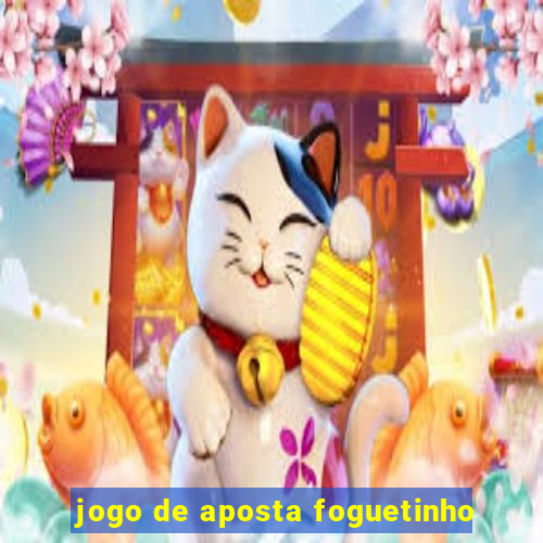 jogo de aposta foguetinho