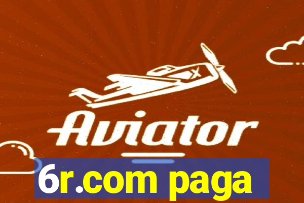 6r.com paga