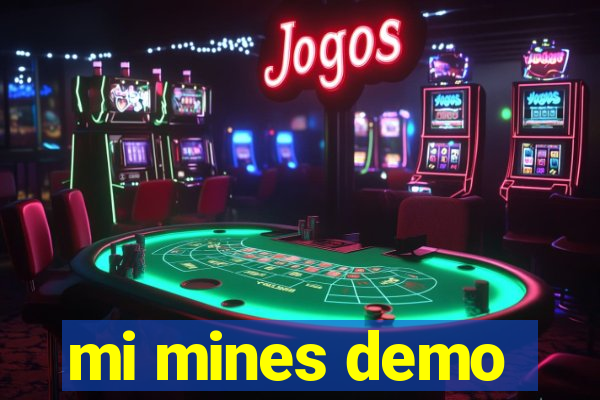 mi mines demo