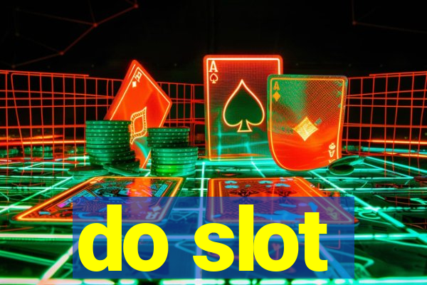 do slot