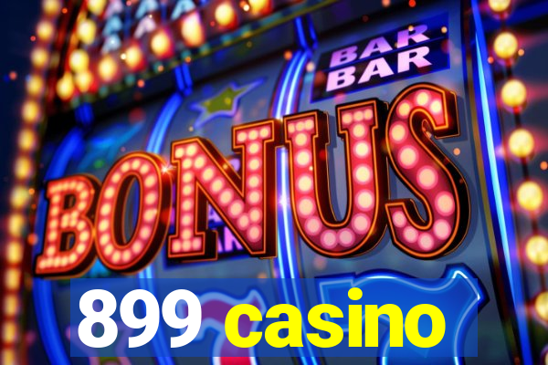 899 casino