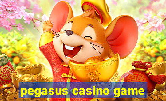 pegasus casino game