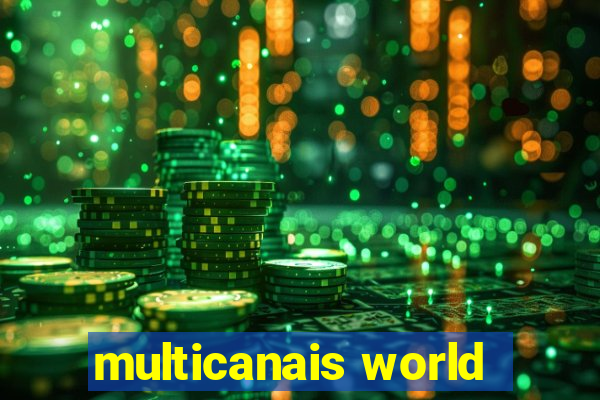 multicanais world