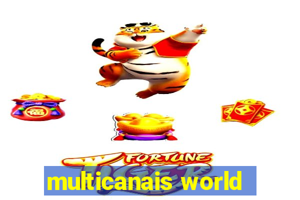 multicanais world