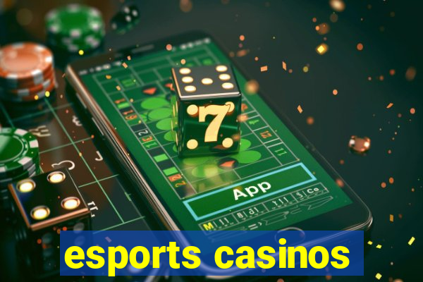 esports casinos