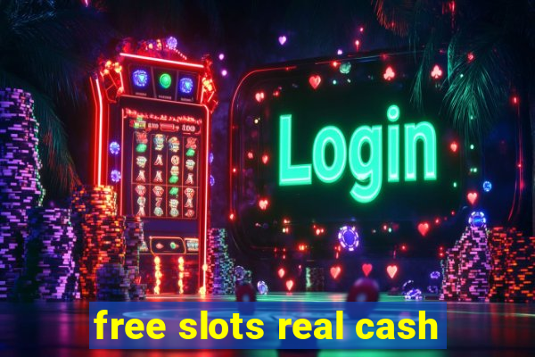 free slots real cash