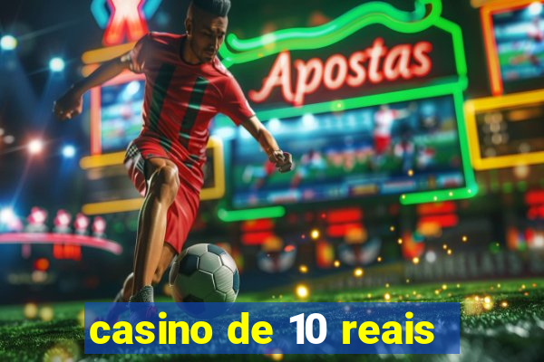 casino de 10 reais