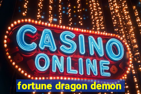 fortune dragon demon