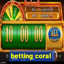 betting coral