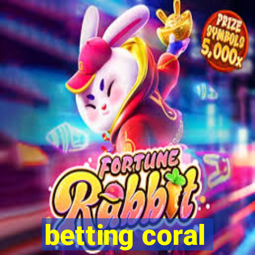 betting coral