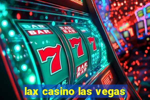 lax casino las vegas