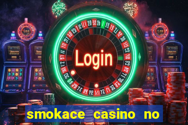 smokace casino no deposit bonus codes