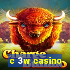 c 3w casino