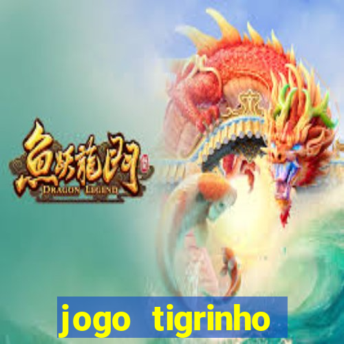 jogo tigrinho plataforma nova