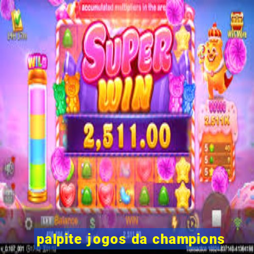 palpite jogos da champions