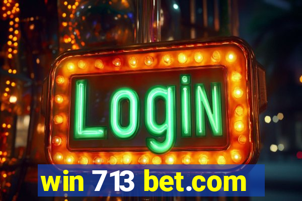 win 713 bet.com