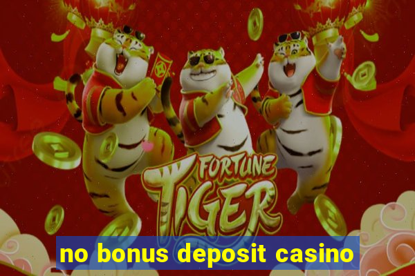 no bonus deposit casino