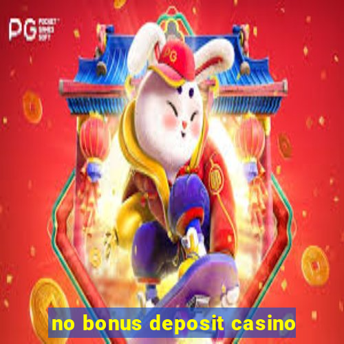 no bonus deposit casino