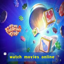 watch movies online for free