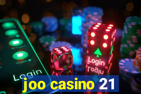 joo casino 21