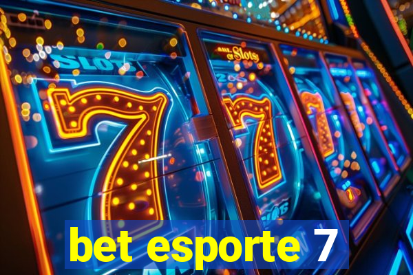 bet esporte 7