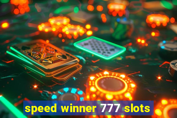 speed winner 777 slots