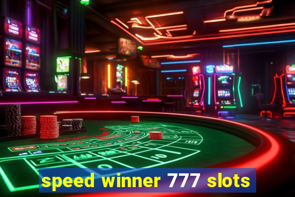 speed winner 777 slots