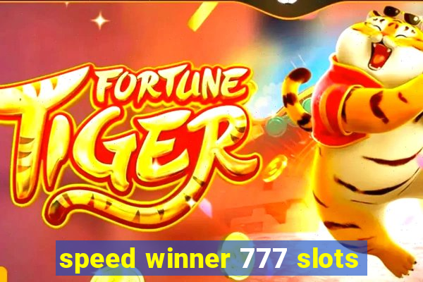 speed winner 777 slots