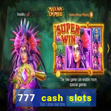 777 cash slots paga mesmo