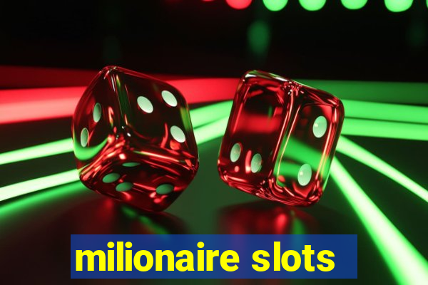 milionaire slots