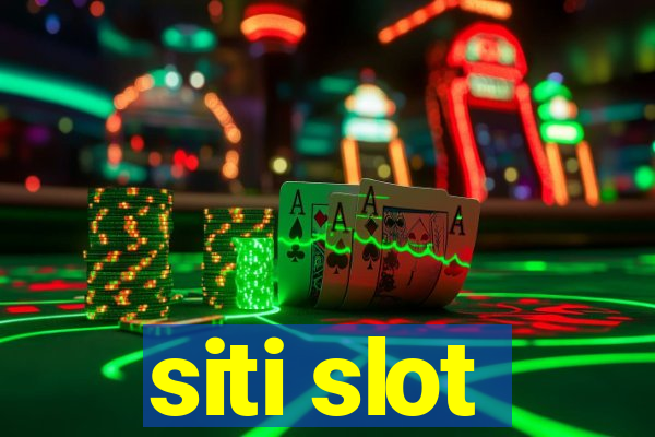 siti slot