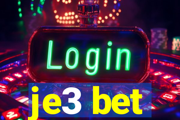 je3 bet