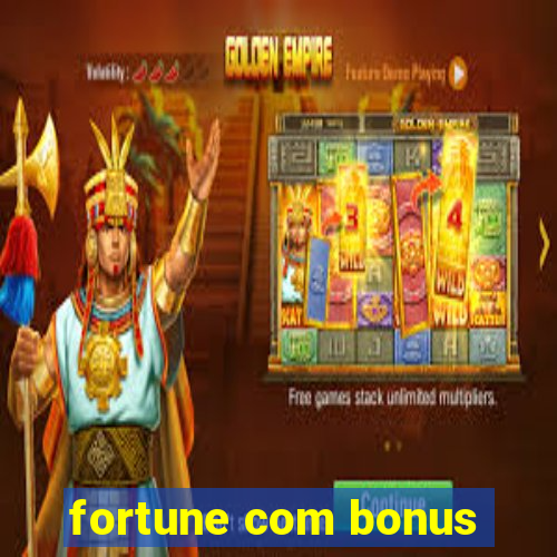 fortune com bonus