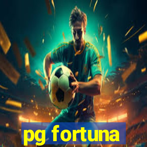 pg fortuna