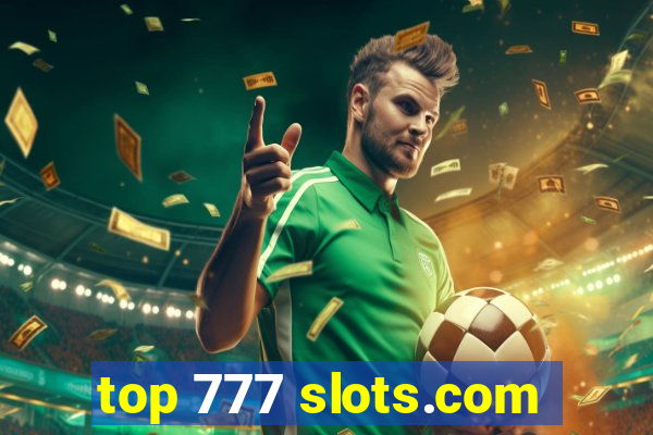 top 777 slots.com