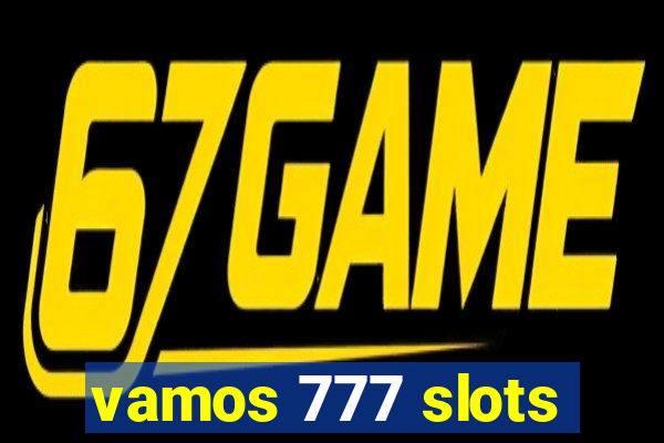 vamos 777 slots