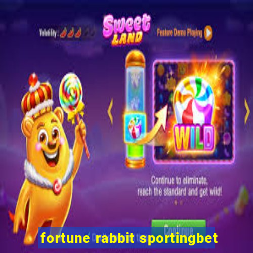 fortune rabbit sportingbet