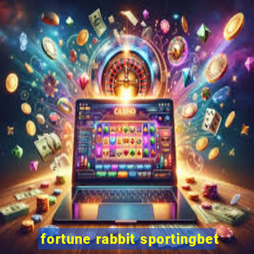 fortune rabbit sportingbet