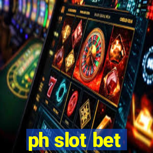 ph slot bet