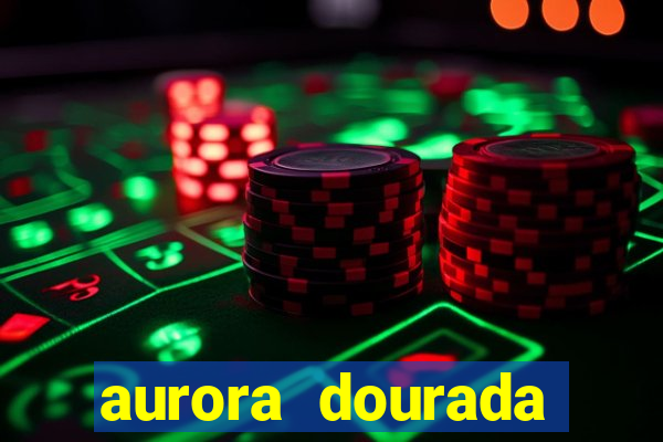 aurora dourada retorno pdf