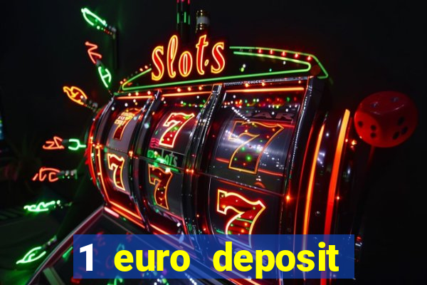 1 euro deposit casino 2019