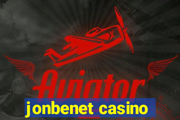 jonbenet casino