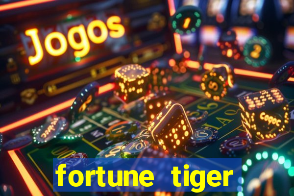 fortune tiger global bet