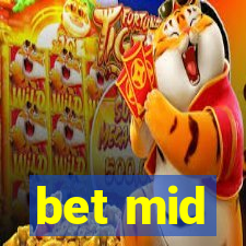 bet mid