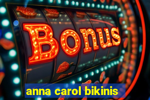 anna carol bikinis