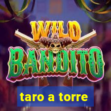 taro a torre