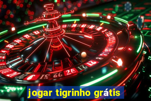 jogar tigrinho grátis