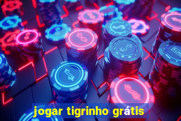 jogar tigrinho grátis